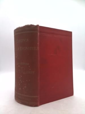 Imagen del vendedor de The Book of Dignities, Containing Lists of the Official Personages of the British Empire, Civil, Diplomatic, Heraldic, Judicial, Ecclesiastical, Municipal, Naval, and Military, From the Earliest Periods to the Present Time, Together With the Sovereigns. a la venta por ThriftBooksVintage
