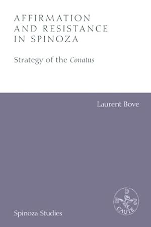 Bild des Verkufers fr Affirmation and Resistance in Spinoza : The Strategy of the Conatus zum Verkauf von GreatBookPrices
