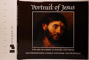 Portrait of Jesus: The Life of Christ in Poetry and Prose Illustrated with Famous Paintings and D...