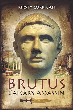 Seller image for Brutus: Caesar's Assassin for sale by The Anthropologists Closet