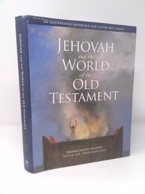 Bild des Verkufers fr Jehovah and the World of the Old Testament: An Illustrated Reference for Later-Day Saints zum Verkauf von ThriftBooksVintage