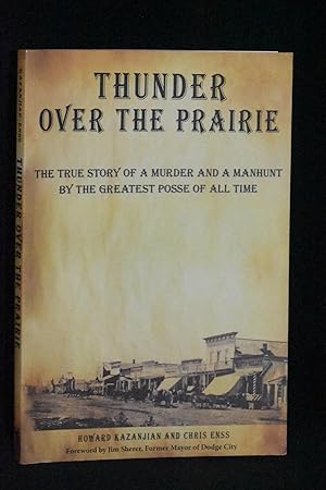Seller image for Thunder Over the Praire: The True Story of a Murder and a Manhunt by the Greatest Posse of All Time for sale by Books by White/Walnut Valley Books