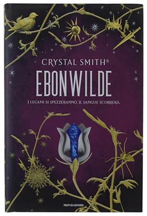 EBONWILDE [Prima edizione italiana - volume nuovo]: