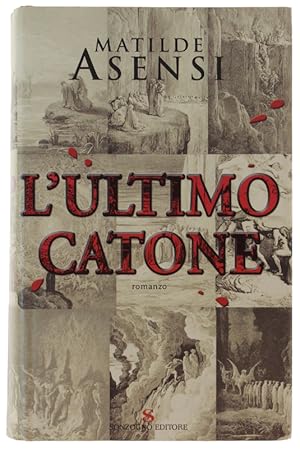 Seller image for L'ULTIMO CATONE. Romanzo. [Rilegato - come nuovo]: for sale by Bergoglio Libri d'Epoca