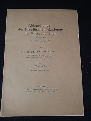 Bild des Verkufers fr Savigny und Unterholzner. Vierundzwanzig Briefe F. K. v. Savignys aus dem Nachla K.A.D. Unterholzner. Mit einem Lebensabri Unterholzners. Abhandlungen der Preuischen Akademie der Wissenschaften Nr. 3 zum Verkauf von ANTIQUARIAT Franke BRUDDENBOOKS