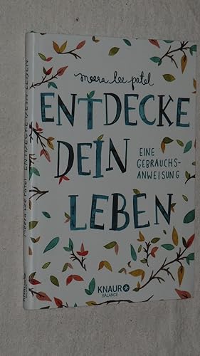 Seller image for Entdecke dein Leben: Eine Gebrauchsanweisung. for sale by Versandantiquariat Ingo Lutter