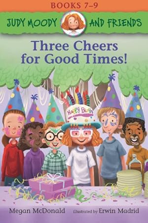 Imagen del vendedor de Three Cheers for Good Times! : Mrs. Moody in the Birthday Jinx / April Fools?, Mr. Todd! / Judy Moody, Tooth Fairy a la venta por GreatBookPrices