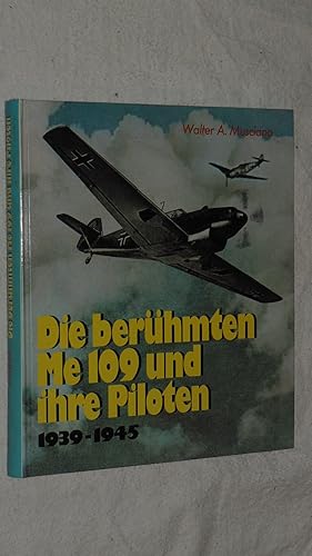 Bild des Verkufers fr Die berhmten Me 109 und ihre Piloten : 1939 - 1945. zum Verkauf von Versandantiquariat Ingo Lutter