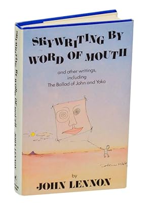 Image du vendeur pour Skywriting By Word of Mouth and Other Writings including The Ballad of John and Yoko mis en vente par Jeff Hirsch Books, ABAA