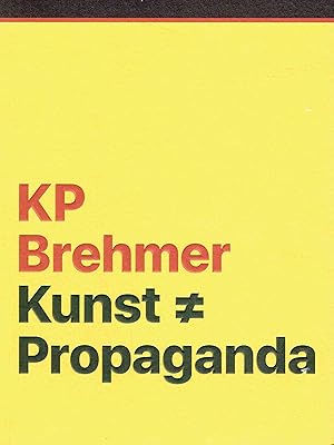 Bild des Verkufers fr KP Brehmer. Kunst ? Propaganda. zum Verkauf von Antiquariat Bernhardt