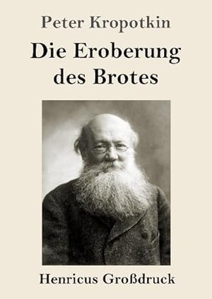 Seller image for Die Eroberung des Brotes (Grodruck) for sale by BuchWeltWeit Ludwig Meier e.K.