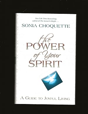 The Power Of Your Spirit: A Guide To Joyful Living (Only Signed Copy)