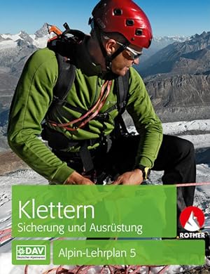 Image du vendeur pour Alpin-Lehrplan 5: Klettern - Sicherung und Ausrstung (Wissen & Praxis) Sicherung und Ausrstung mis en vente par Antiquariat Mander Quell