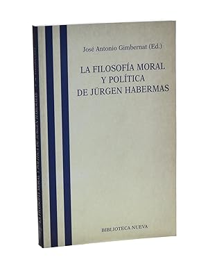 Imagen del vendedor de LA FILOSOFA MORAL Y POLTICA DE JRGEN HABERMAS a la venta por Librera Monogatari