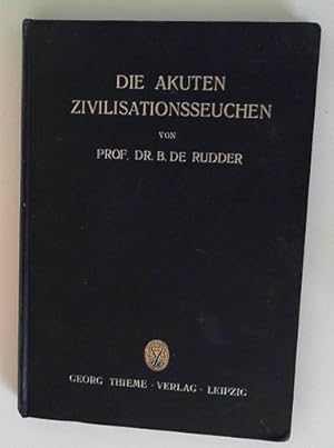 Bild des Verkufers fr Die akuten Zivilisationsseuchen Masern, Pocken, Keuchhusten, Scharlach, Diphtherie, Epidemische Kinderlhme Mit 49 Abbildungen zum Verkauf von Berliner Bchertisch eG