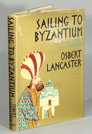 Sailing to Byzantium. An architectural companion