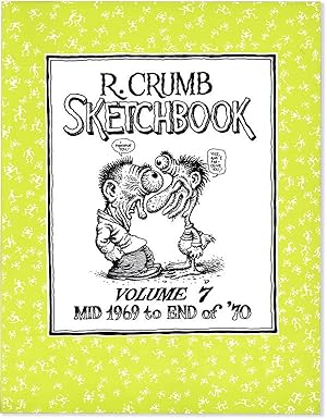 R. Crumb Sketchbook Volume 7: Mid 1969 to End of '70