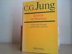 Symbole der Wandlung : Analyse d. Vorspiels zu e. Schizophrenie. [Hrsg. Lilly Jung-Merker; Elisab...