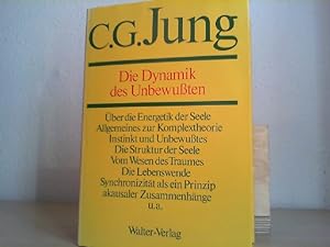 Die Dynamik des Unbewussten. C. G. Jung. [Hrsg.: Marianne Niehus-Jung .] / Jung, C. G.: Gesammelt...