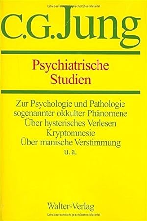 Seller image for Psychiatrische Studien. [Hrsg.: Marianne Niehus-Jung . Unter Mitarb. von Lilly Jung-Merker ; Elisabeth Rf] / Jung, C. G.: Gesammelte Werke ; Bd. 1 for sale by Antiquariat im Schloss