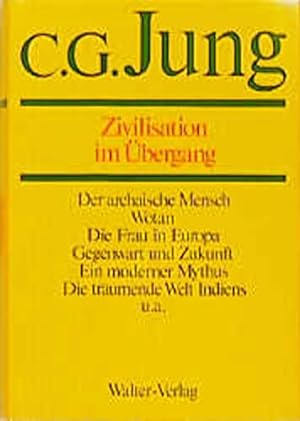 Bild des Verkufers fr Zivilisation im bergang. [Hrsg.: Lilly Jung-Merker; Elisabeth Rf] / Jung, C. G.: Gesammelte Werke ; Bd. 10 zum Verkauf von Antiquariat im Schloss