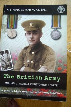 Seller image for My Ancestor Was in the British Army: A Guide to British Army Sources for Family Historians (My Ancestor Was.S.) for sale by WeBuyBooks