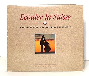 Immagine del venditore per Ecouter la Suisse - A la dcouverte des musiques populaires. venduto da La Bergerie