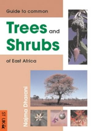 Bild des Verkufers fr Field Guide to Common Trees & Shrubs of East Africa zum Verkauf von WeBuyBooks