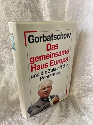 Bild des Verkufers fr Das gemeinsame Haus Europa und die Zukunft der Perestroika zum Verkauf von Antiquariat Jochen Mohr -Books and Mohr-