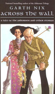 Seller image for Across the Wall: A Tale of the Abhorsen and Other Stories (Paperback or Softback) for sale by BargainBookStores