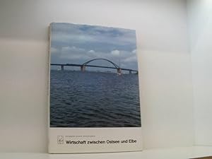 Seller image for Wirtschaft zwischen Ostsee und Elbe: Hrsg. in Zus.arb. mit d. Industrie- u. Handelskammer zu Lbeck. Bildlegend. dtsch.-engl. hrsg. in Zsarb. mit d. Industrie- u. Handelskammer zu Lbeck. Red.: Jrgen Pratje ; Hans-Jochen Arndt. [bers.: Dolmetscher- u. bersetzerzentrale Gerberding, Hamburg] for sale by Book Broker