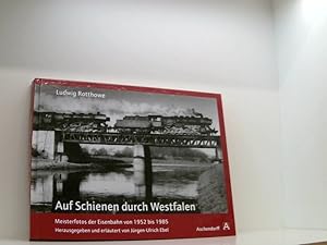 Seller image for Ludwig Rotthowe: Auf Schienen durch Westfalen: Meisterfotos der Eisenbahn von 1952 bis 1985 Meisterfotos der Eisenbahn von 1952 bis 1985 for sale by Book Broker