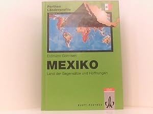 Imagen del vendedor de Mexiko: Land der Gegenstze und Hoffnungen. Fakten - Zahlen - bersichten Land der Gegenstze und Hoffnungen ; 95 Tabellen a la venta por Book Broker