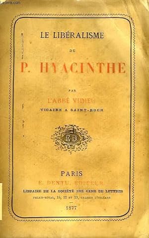 Bild des Verkufers fr LE LIBERALISME DU P. HYACINTHE zum Verkauf von Le-Livre