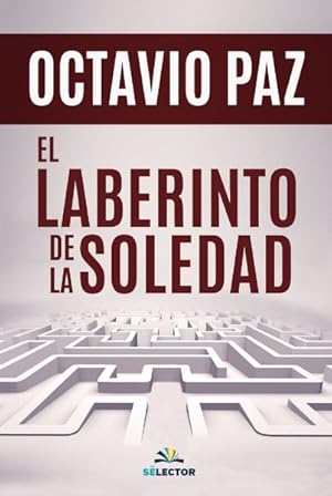 Imagen del vendedor de El laberinto de la soledad/ The Labyrinth of Solitude -Language: Spanish a la venta por GreatBookPrices