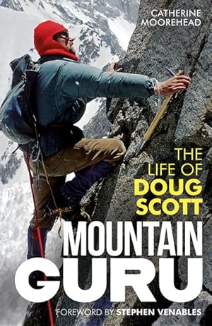 Bild des Verkufers fr Mountain Guru : The Life of Doug Scott zum Verkauf von GreatBookPrices