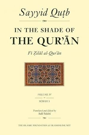 Bild des Verkufers fr In the Shade of the Qur'an Vol. 4 (Fi Zilal Al-Qur'an): Surah 5 Al-Ma'idah zum Verkauf von Rheinberg-Buch Andreas Meier eK