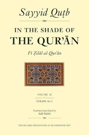 Bild des Verkufers fr In the Shade of the Qur'an Vol. 9 (Fi Zilal Al-Qur'an): Surah 10 Yunus & Surah 11 HUD zum Verkauf von Wegmann1855