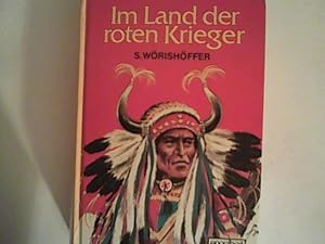 Imagen del vendedor de Im Land der roten Krieger. a la venta por ANTIQUARIAT FRDEBUCH Inh.Michael Simon