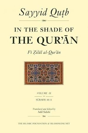 Immagine del venditore per In the Shade of the Qur'an Vol. 9 (Fi Zilal Al-Qur'an): Surah 10 Yunus & Surah 11 HUD venduto da BuchWeltWeit Ludwig Meier e.K.