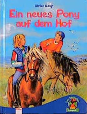 Image du vendeur pour Ein neues Pony auf dem Hof mis en vente par Preiswerterlesen1 Buchhaus Hesse