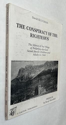 The Conspiracy of the Righteous: the Silence of the Village of Prélenfrey-Du-Guâ Saved the Jewish...