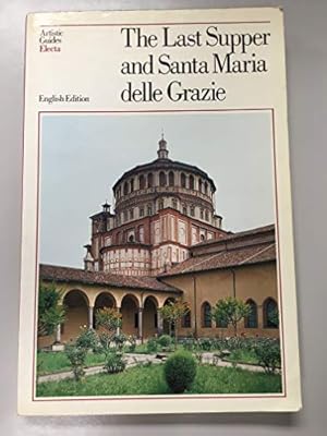 Imagen del vendedor de Last Supper" and Santa Maria Delle Grazie a la venta por WeBuyBooks