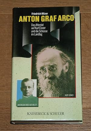 Seller image for Anton Graf Arco: das Attentat auf Kurt Eisner und die Schsse im Landtag. for sale by Antiquariat Gallenberger