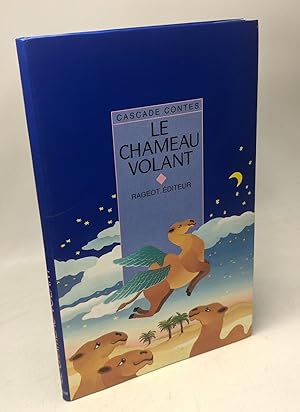 Seller image for Le chameau volant: Et autres contes d'animaux for sale by crealivres