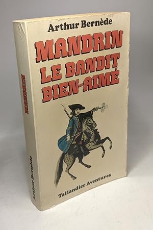 Seller image for Mandrin le bandit bien-aime for sale by crealivres
