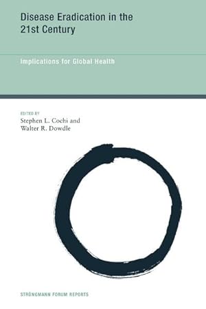 Immagine del venditore per Disease Eradication in the 21st Century : Implications for Global Health venduto da AHA-BUCH GmbH