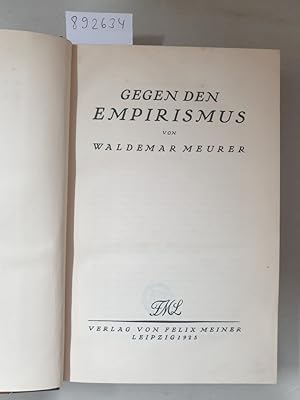Imagen del vendedor de Gegen den Empirismus : a la venta por Versand-Antiquariat Konrad von Agris e.K.