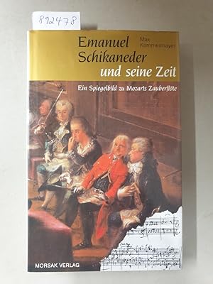 Emanuel Schikaneder und seine Zeit : mit Widmung des Autors und detailliertem Anschreiben :