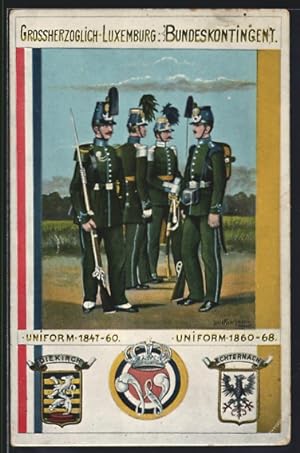 Künstler-Ansichtskarte Grossherzoglich Luxemburg. Bundeskontingent, Uniform 1847-60 und 1860-68, ...